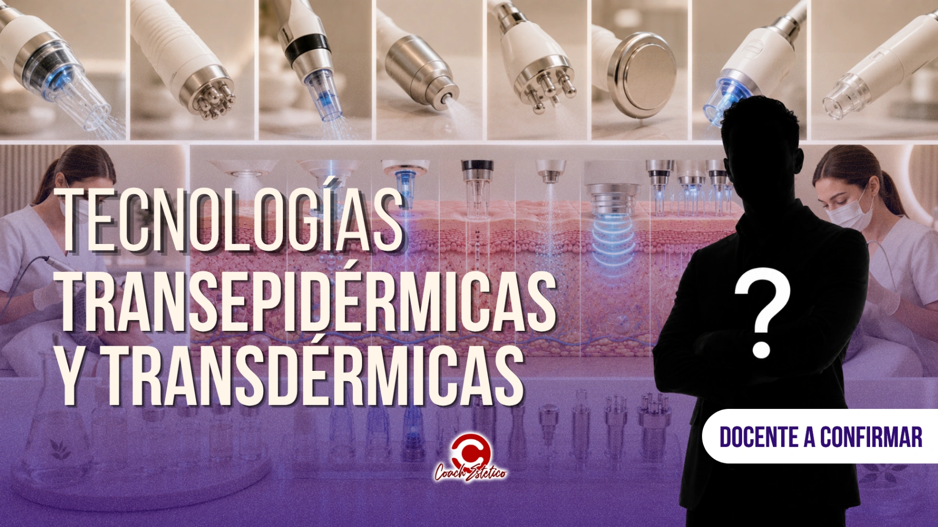 Módulo 08 — Tecnologías transepidérmicas y transdérmicas